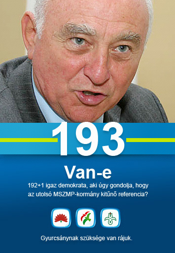 Glatz Ferenc - Van-e 192+1 igaz demokrata, aki úgy gondolja, hogy az utolsó MSZMP-kormány kitűnő referencia? Gyurcsánynak szüksége van rájuk.